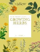 The Kew Gardener's Guide to Growing Herbs: Volume 2
