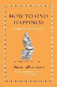 How to Find Happiness