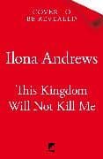 This Kingdom Will Not Kill Me