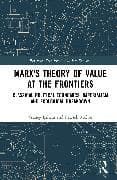 Marx's Theory of Value at the Frontiers