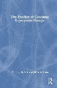 The Practice of Coaching Supervision Groups