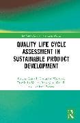 Quality Life Cycle Assessment in Sustainable Product Development