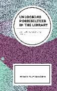 Unlocking Possibilities in the Library