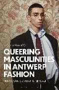 Queering Masculinities in Antwerp Fashion