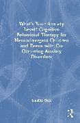 What's Your Anxiety Level? Cognitive Behavioral Therapy for Neurodivergent Children and Teens with Co-Occurring Anxiety Disorders