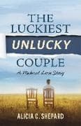 The Luckiest Unlucky Couple