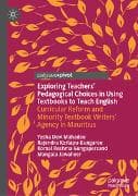 Exploring Teachers’ Pedagogical Choices in Using Textbooks to Teach English