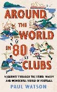 Around the World in 80 Clubs