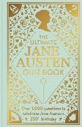 The Ultimate Jane Austen Quiz Book