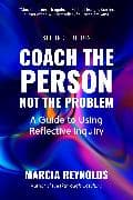 Coach the Person, Not the Problem, Second Edition
