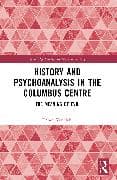 History and Psychoanalysis in the Columbus Centre