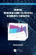 Modeling Remaining Useful Life Dynamics in Reliability Engineering