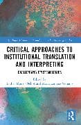 Critical Approaches to Institutional Translation and Interpreting