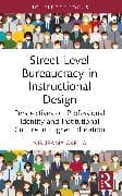 Street-Level Bureaucracy in Instructional Design