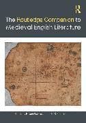 The Routledge Companion to Medieval English Literature