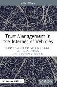 Trust Management in the Internet of Vehicles