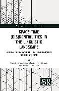Space-Time (Dis)continuities in the Linguistic Landscape