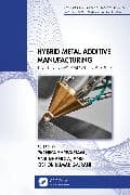 Hybrid Metal Additive Manufacturing