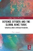 Defence Offsets and the Global Arms Trade