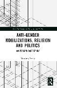 Anti-Gender Mobilizations, Religion and Politics