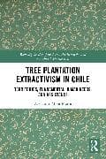 Tree Plantation Extractivism in Chile