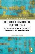 The Allied Bombing of Central Italy