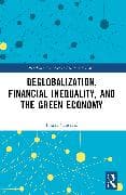 Deglobalization, Financial Inequality, and the Green Economy