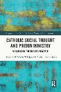 Catholic Social Thought and Prison Ministry