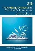 The Routledge Companion to Children's Literature and Culture