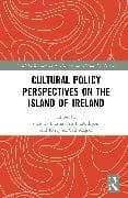Cultural Policy Perspectives on the Island of Ireland