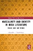Masculinity and Identity in Irish Literature