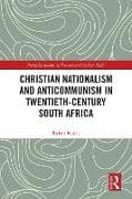 Christian Nationalism and Anticommunism in Twentieth-Century South Africa