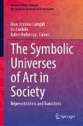 The Symbolic Universes of Art in Society
