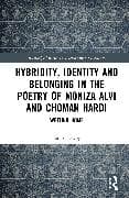Hybridity, Identity and Belonging in the Poetry of Moniza Alvi and Choman Hardi