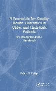 9 Essentials for Quality Health Outcomes in Older and High-Risk Patients