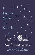 I Don't Want To Settle