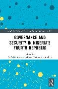 Governance and Security in Nigeria's Fourth Republic
