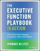 The Executive Function Playbook in Action