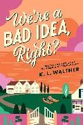 We’re a Bad Idea, Right?