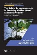 The Role Of Entrepreneurship In Resolving Modern Global Economic Problems: A Systemic Review