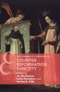 The Cambridge Companion to Counter-Reformation Sanctity