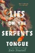 Lies on the Serpent's Tongue