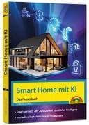 Smart Home mit KI - Ihr Zuhause mit künstlicher Intelligenz, Innovative Technik im Einsatz -