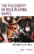The Philosophy of Role-Playing Games