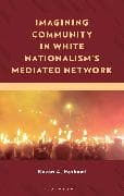 Imagining Community in White Nationalism’s Mediated Network