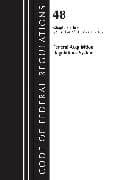 Code of Federal Regulations, Title 48 Federal Acquisition Regulations System Chapters 3-6, Revised as of October 1, 2023