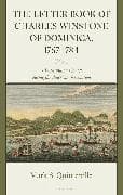 The Letter Book of Charles Winstone of Dominica, 1767-1784