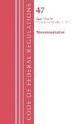 Code of Federal Regulations, Title 47 Telecommunication 70-79, Revised as of October 1, 2024