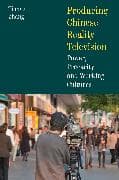 Producing Chinese Reality Television