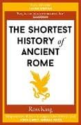 The Shortest History of Ancient Rome